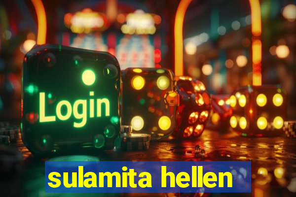 sulamita hellen